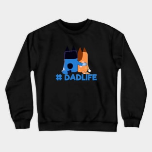 dadlife bluey art Crewneck Sweatshirt